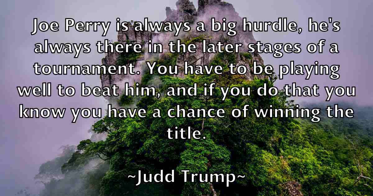/images/quoteimage/judd-trump-fb-439396.jpg