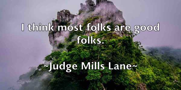 /images/quoteimage/judge-mills-lane-439505.jpg