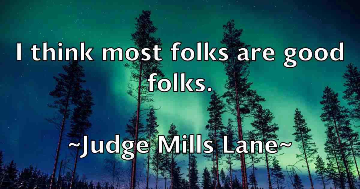 /images/quoteimage/judge-mills-lane-fb-439505.jpg