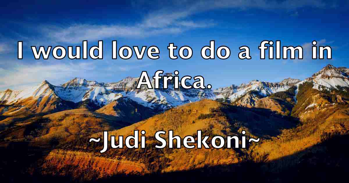 /images/quoteimage/judi-shekoni-fb-439602.jpg