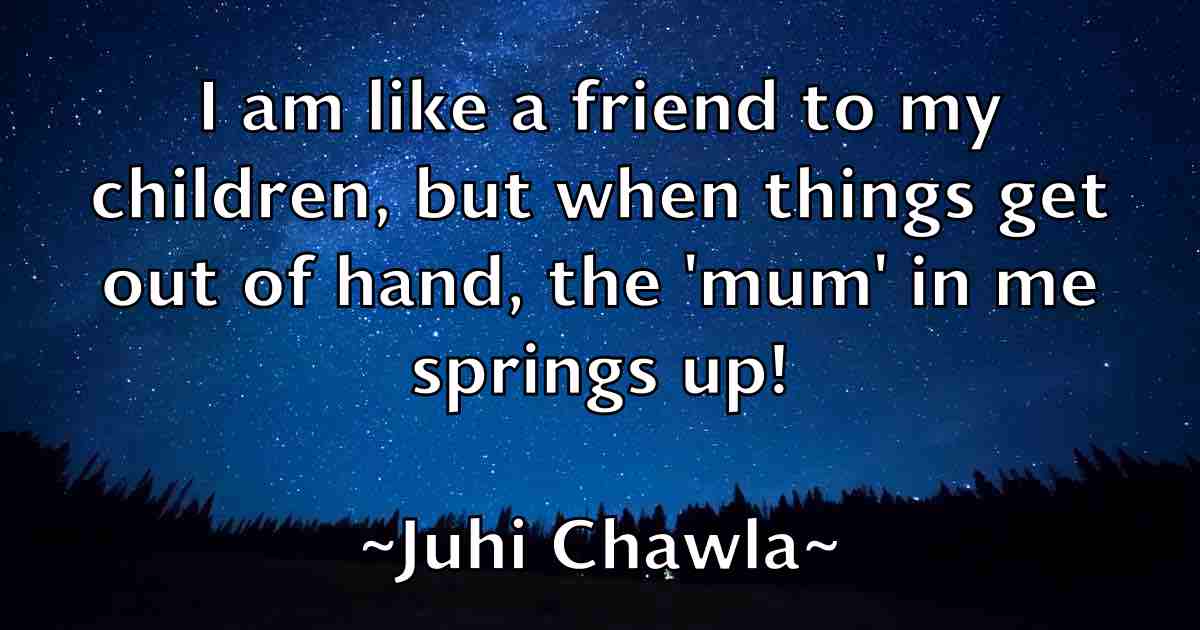 /images/quoteimage/juhi-chawla-fb-440726.jpg