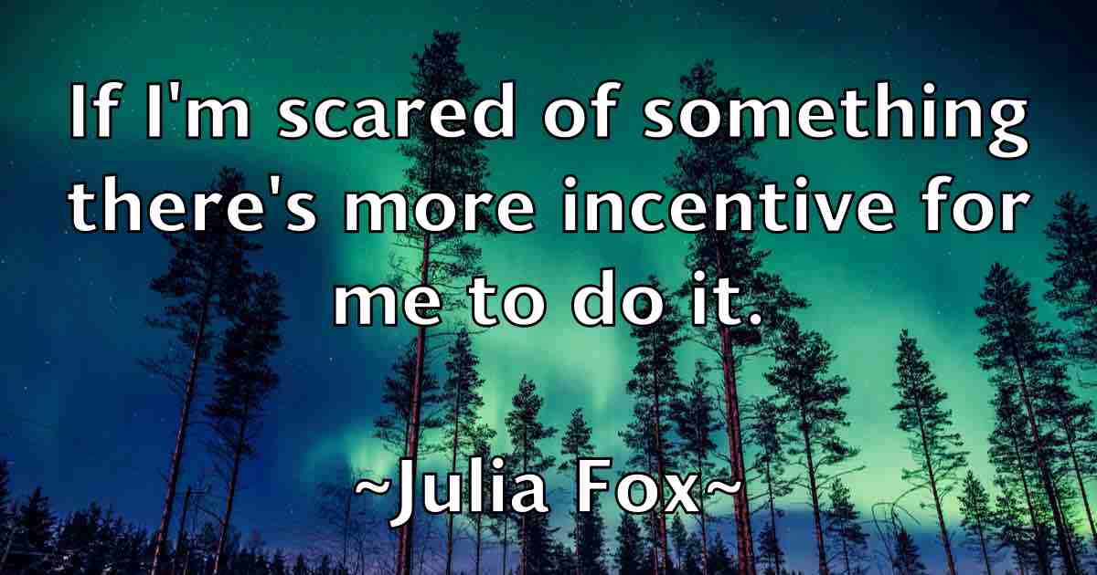 /images/quoteimage/julia-fox-fb-441314.jpg