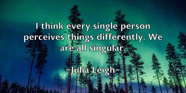 /images/quoteimage/julia-leigh-441673.jpg