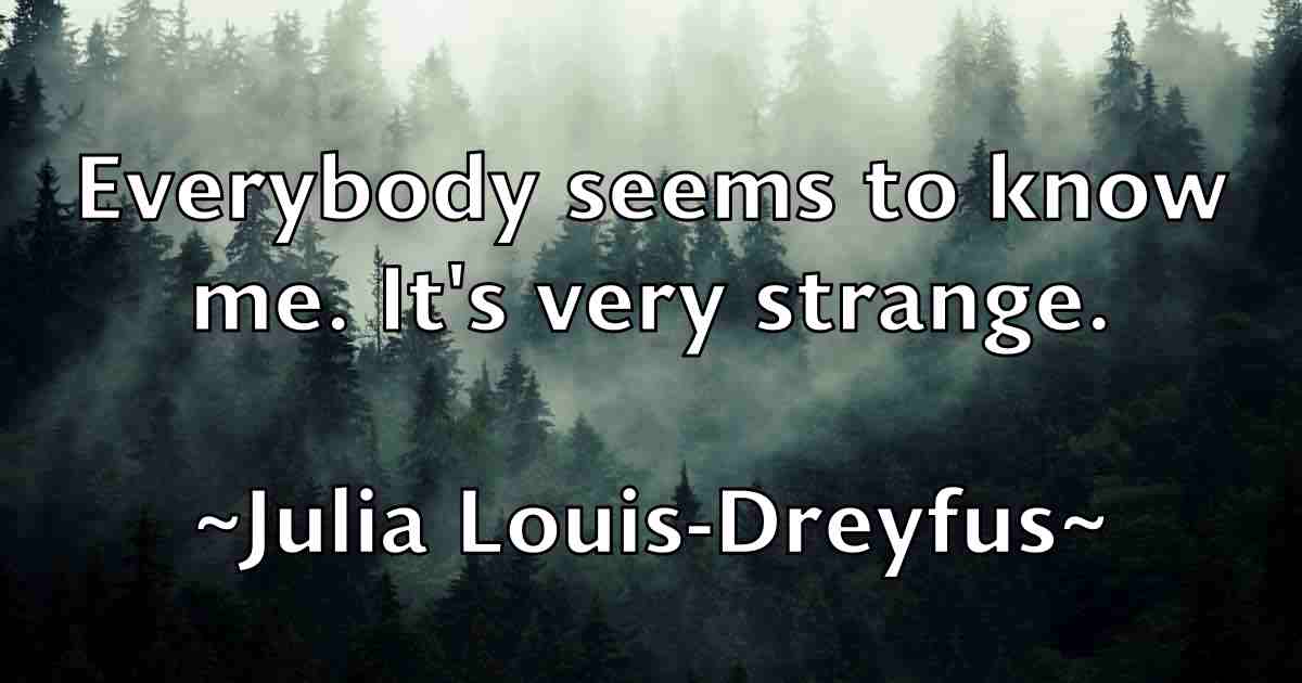 /images/quoteimage/julia-louis-dreyfus-fb-441734.jpg
