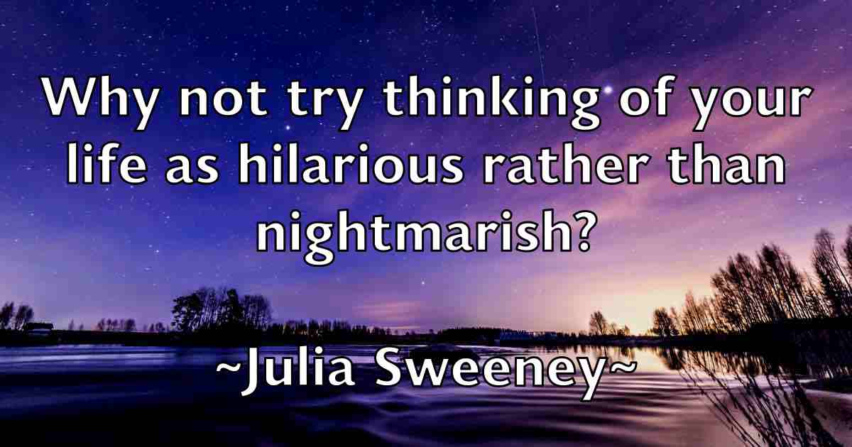 /images/quoteimage/julia-sweeney-fb-442091.jpg