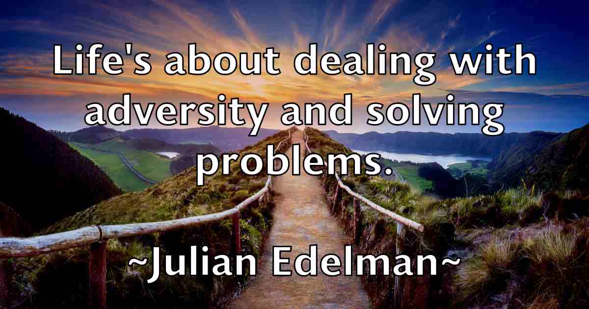 /images/quoteimage/julian-edelman-fb-442756.jpg