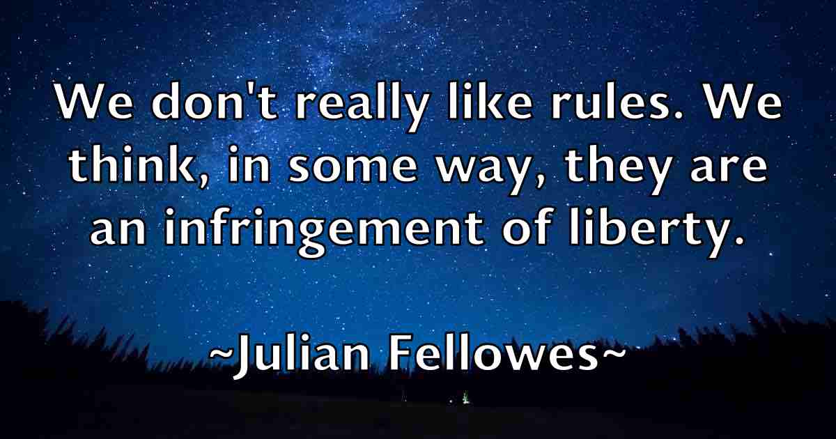 /images/quoteimage/julian-fellowes-fb-442841.jpg