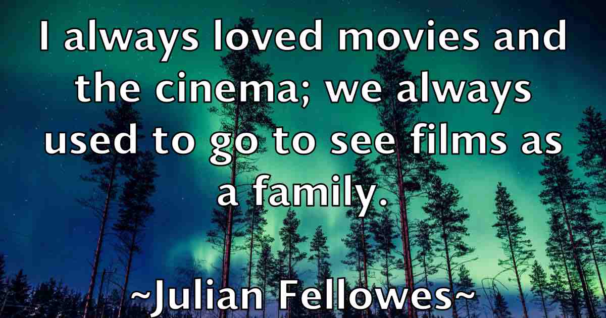 /images/quoteimage/julian-fellowes-fb-442863.jpg