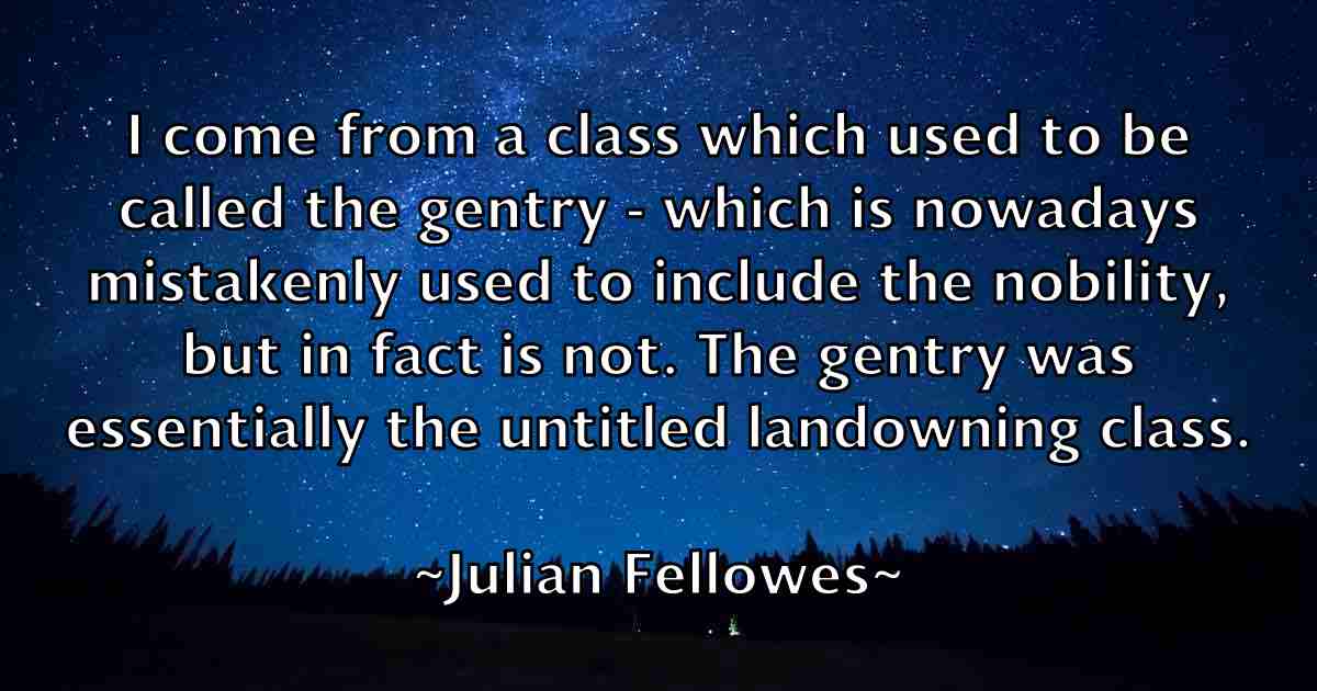 /images/quoteimage/julian-fellowes-fb-442865.jpg