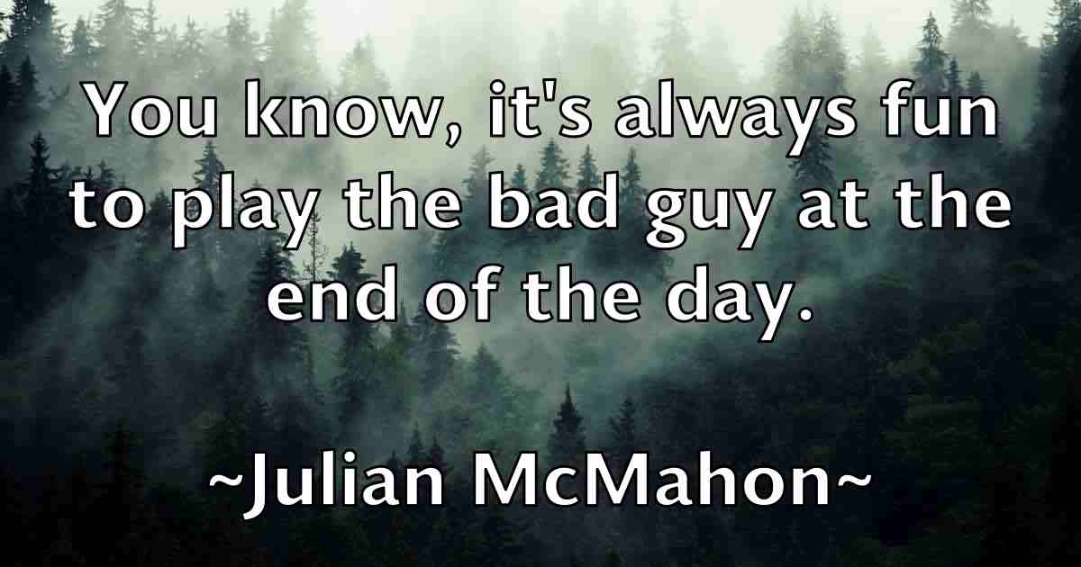 /images/quoteimage/julian-mcmahon-fb-442923.jpg