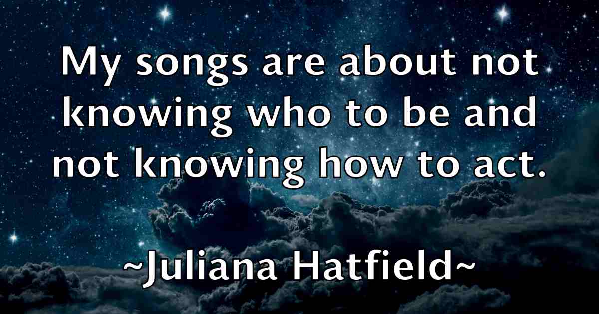 /images/quoteimage/juliana-hatfield-fb-443145.jpg