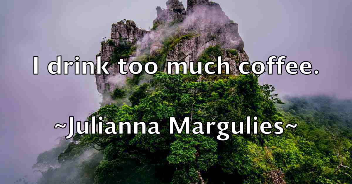 /images/quoteimage/julianna-margulies-fb-443289.jpg