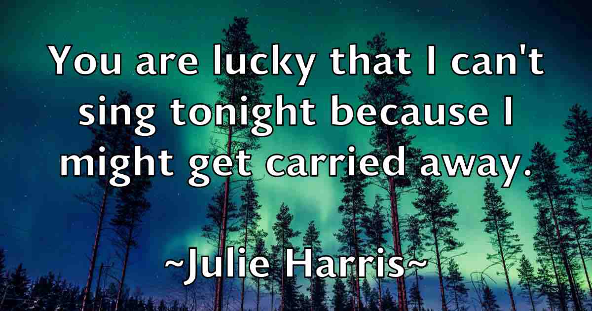 /images/quoteimage/julie-harris-fb-444054.jpg
