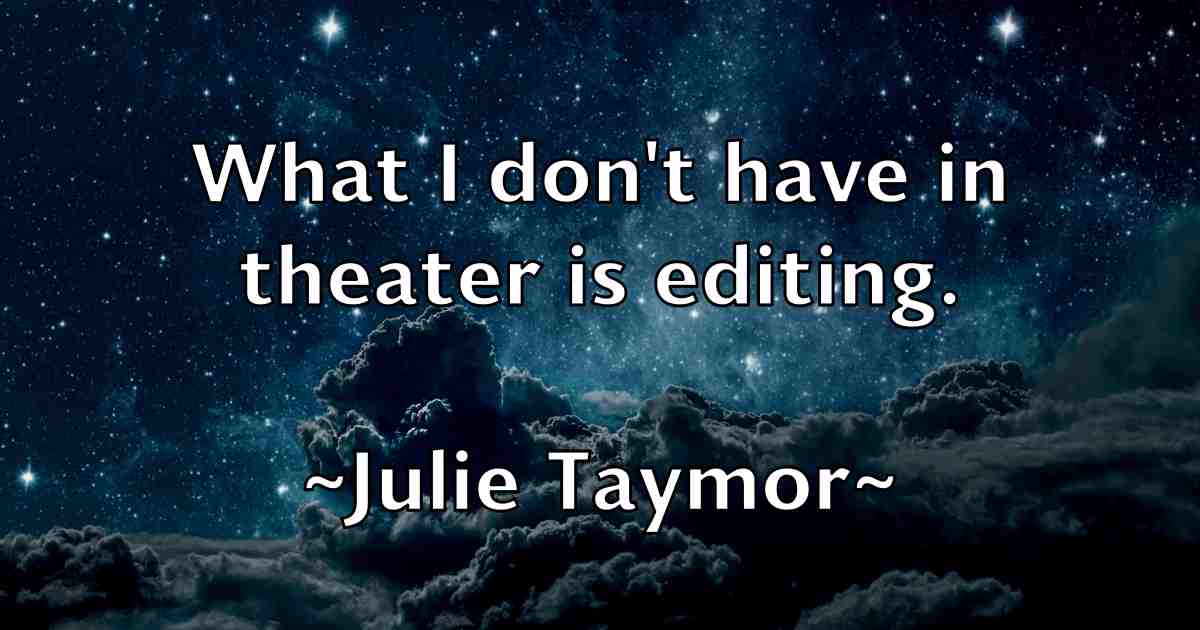 /images/quoteimage/julie-taymor-fb-444478.jpg