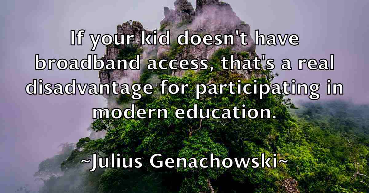 /images/quoteimage/julius-genachowski-fb-445190.jpg