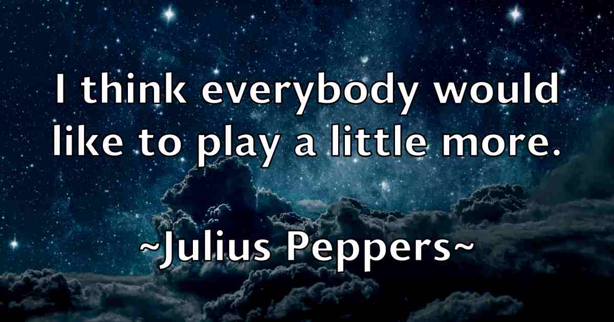 /images/quoteimage/julius-peppers-fb-445233.jpg