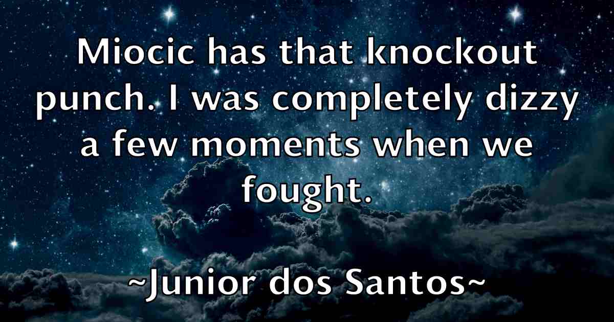 /images/quoteimage/junior-dos-santos-fb-445519.jpg