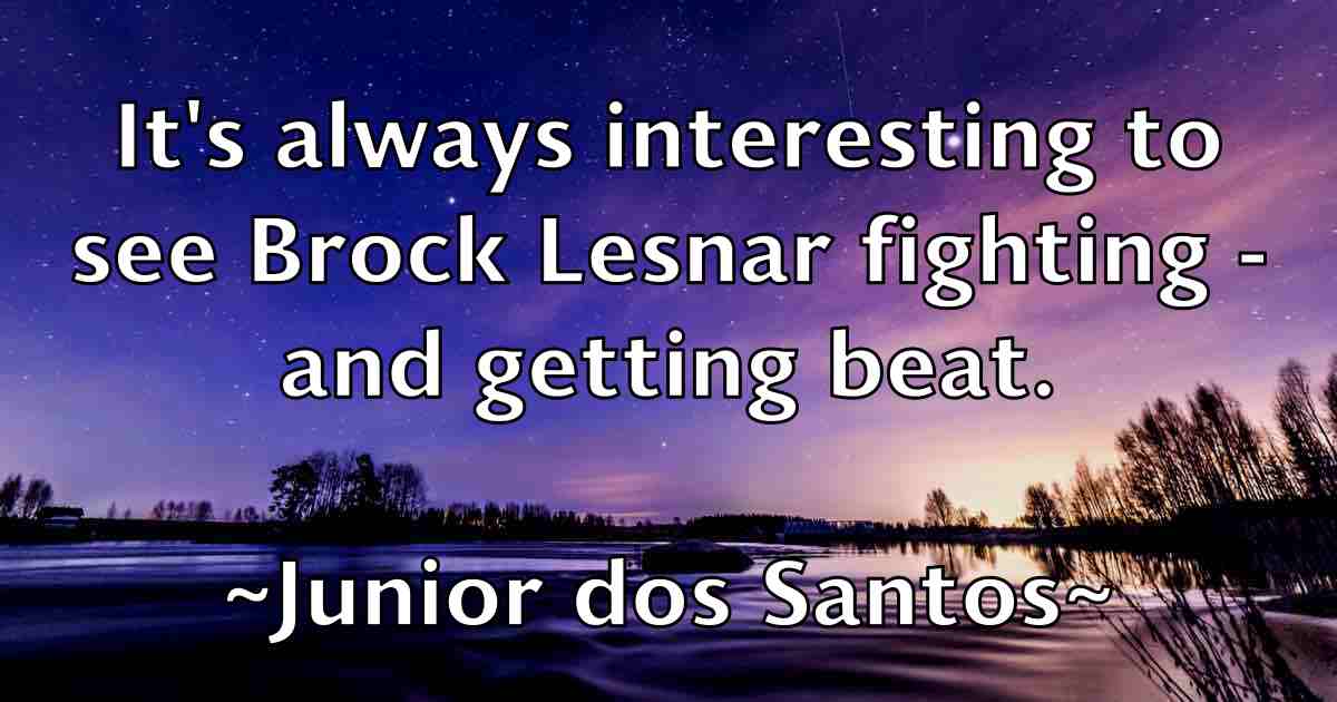 /images/quoteimage/junior-dos-santos-fb-445539.jpg