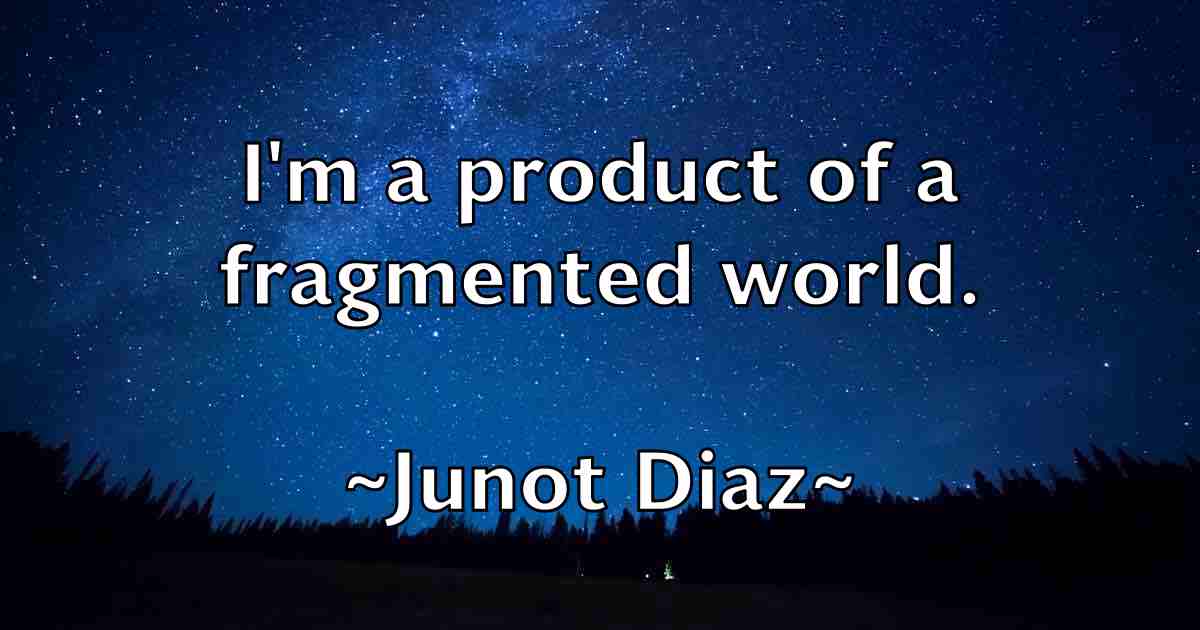 /images/quoteimage/junot-diaz-fb-445678.jpg