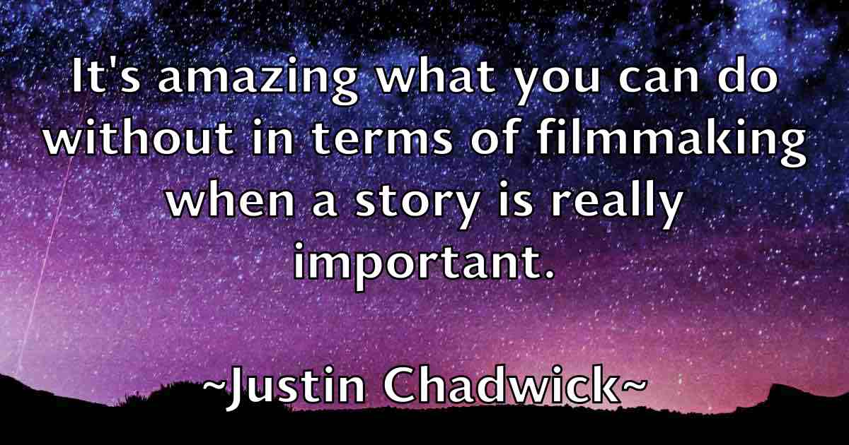 /images/quoteimage/justin-chadwick-fb-446386.jpg