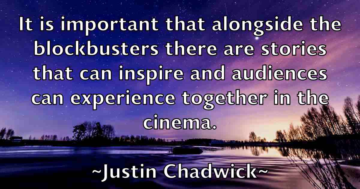 /images/quoteimage/justin-chadwick-fb-446395.jpg