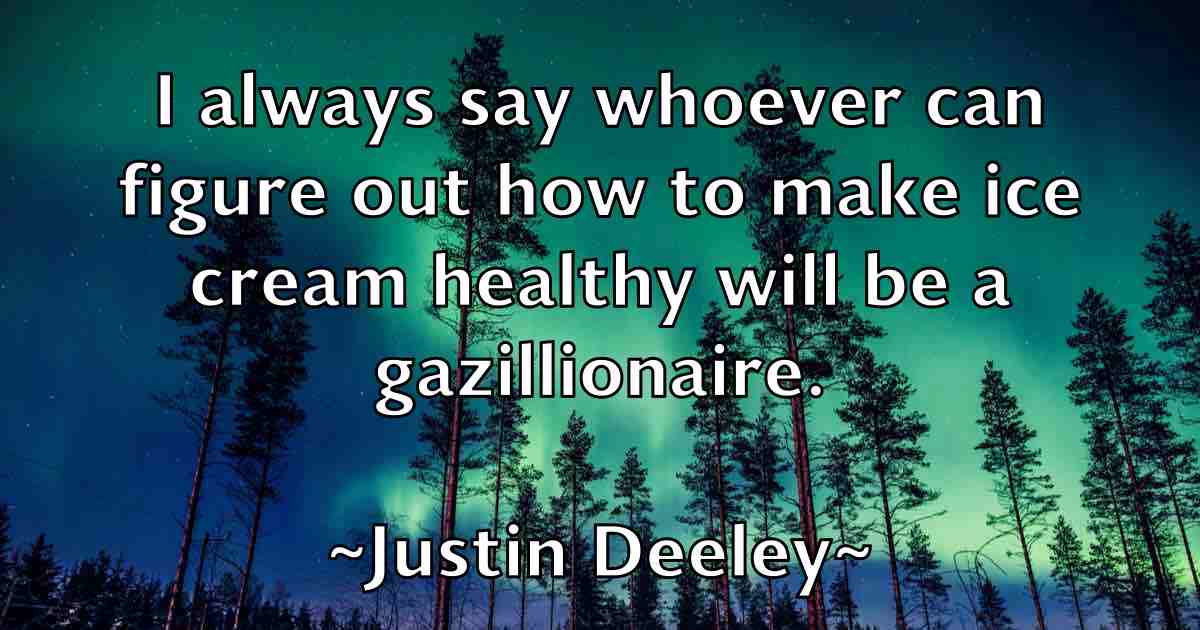 /images/quoteimage/justin-deeley-fb-446513.jpg