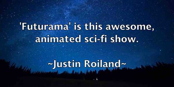 /images/quoteimage/justin-roiland-446994.jpg