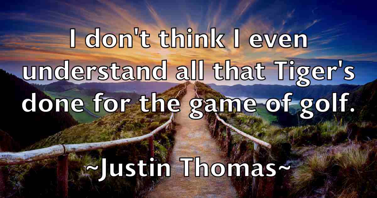 /images/quoteimage/justin-thomas-fb-447204.jpg