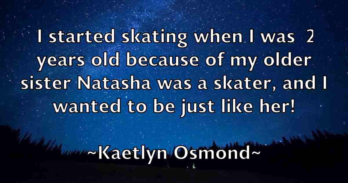 /images/quoteimage/kaetlyn-osmond-fb-448410.jpg