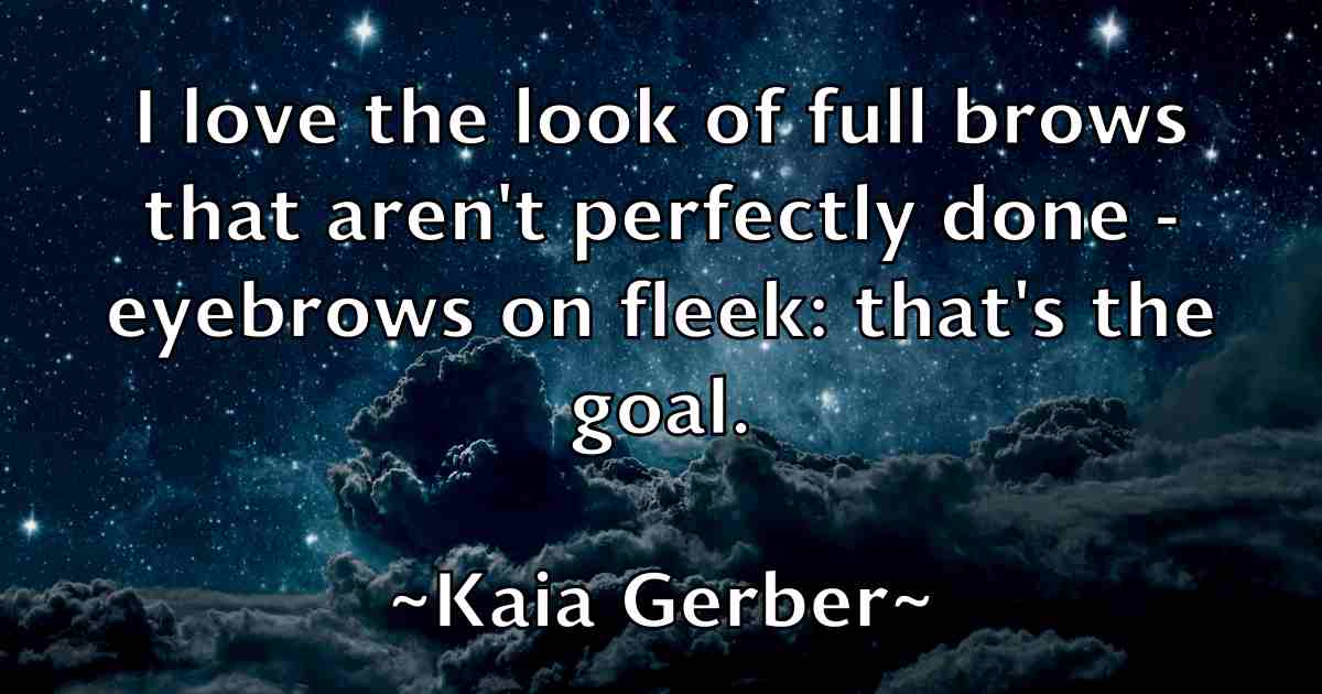 /images/quoteimage/kaia-gerber-fb-448472.jpg