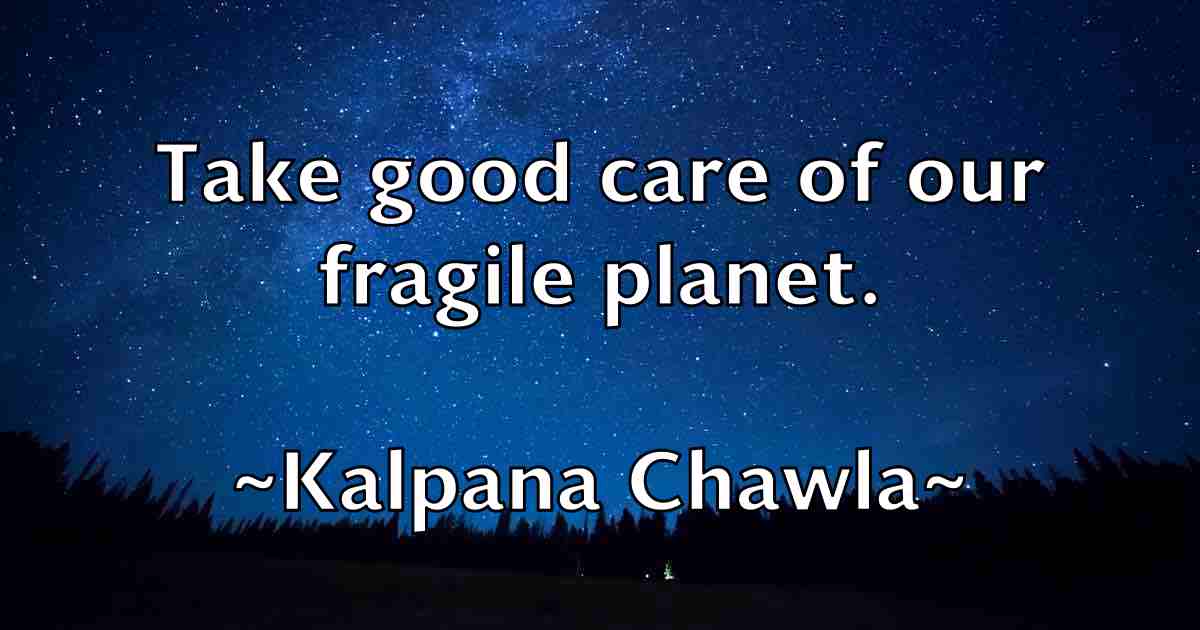 /images/quoteimage/kalpana-chawla-fb-449332.jpg
