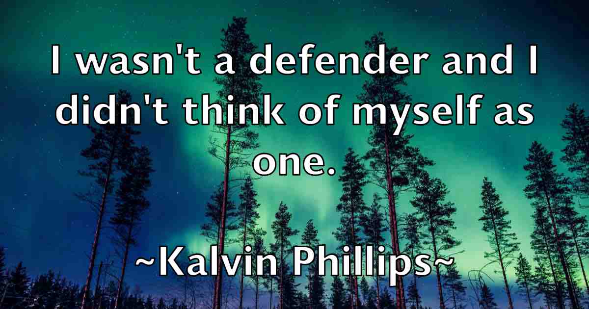 /images/quoteimage/kalvin-phillips-fb-449353.jpg