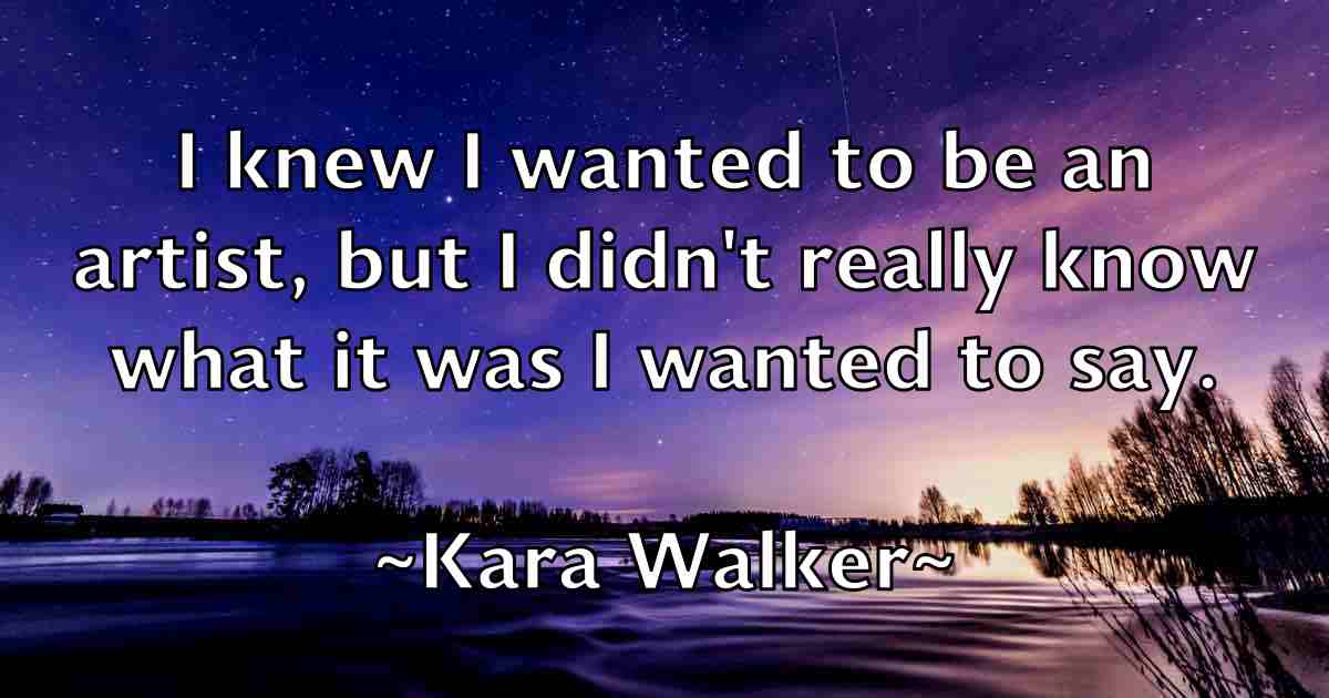 /images/quoteimage/kara-walker-fb-450752.jpg