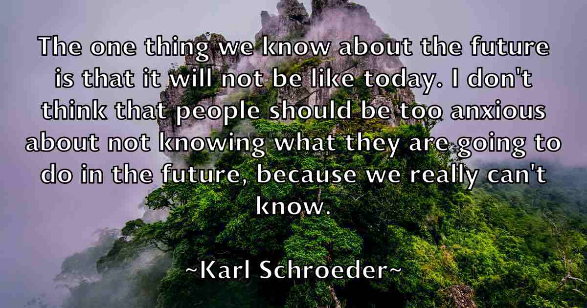 /images/quoteimage/karl-schroeder-fb-453339.jpg