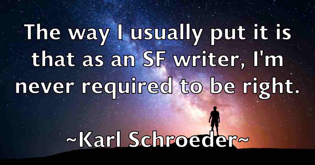 /images/quoteimage/karl-schroeder-fb-453341.jpg