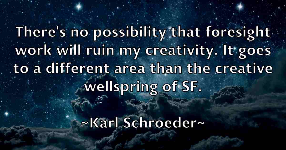 /images/quoteimage/karl-schroeder-fb-453343.jpg