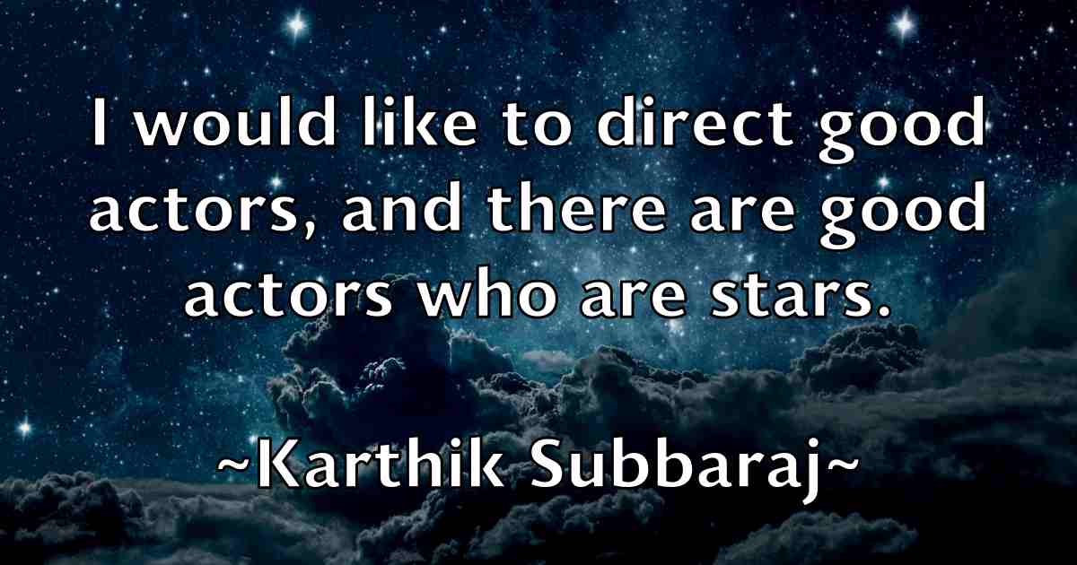 /images/quoteimage/karthik-subbaraj-fb-454213.jpg
