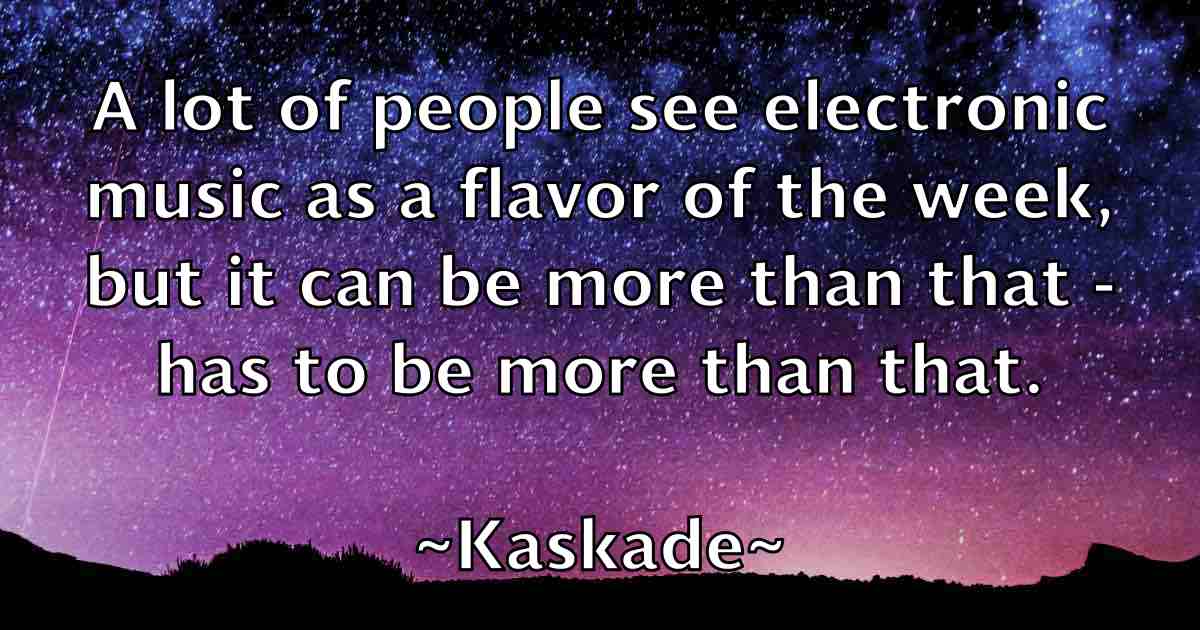 /images/quoteimage/kaskade-kaskade-fb-454645.jpg