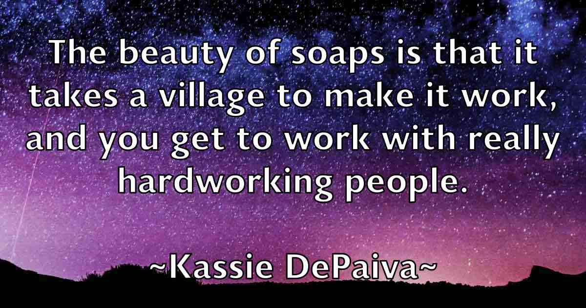 /images/quoteimage/kassie-depaiva-fb-454693.jpg