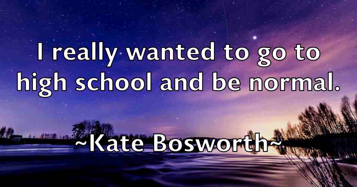 /images/quoteimage/kate-bosworth-fb-455332.jpg