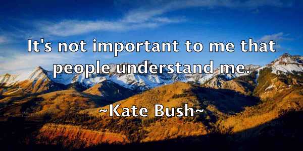 /images/quoteimage/kate-bush-455444.jpg