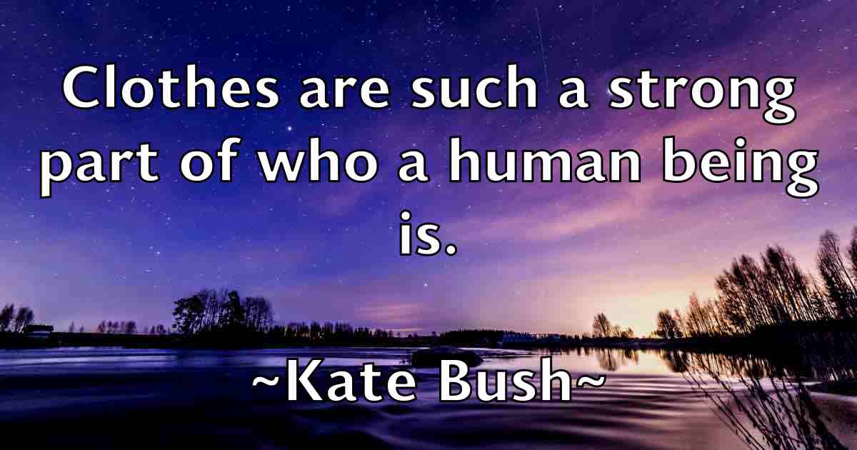 /images/quoteimage/kate-bush-fb-455468.jpg