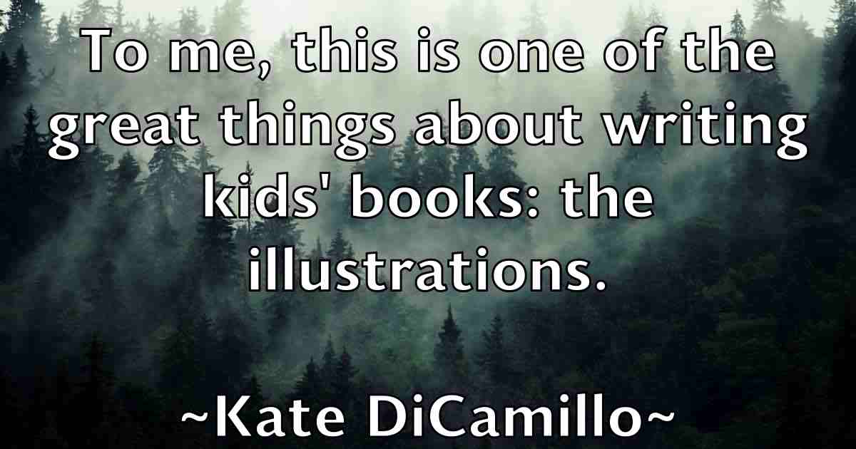 /images/quoteimage/kate-dicamillo-fb-455742.jpg