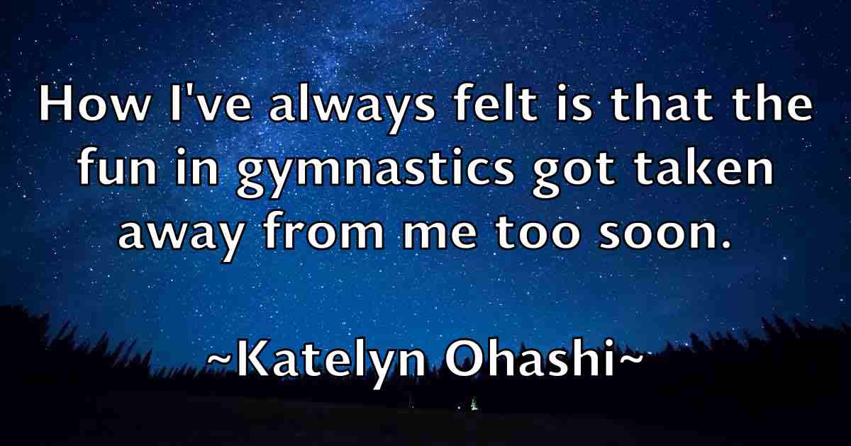 /images/quoteimage/katelyn-ohashi-fb-457475.jpg