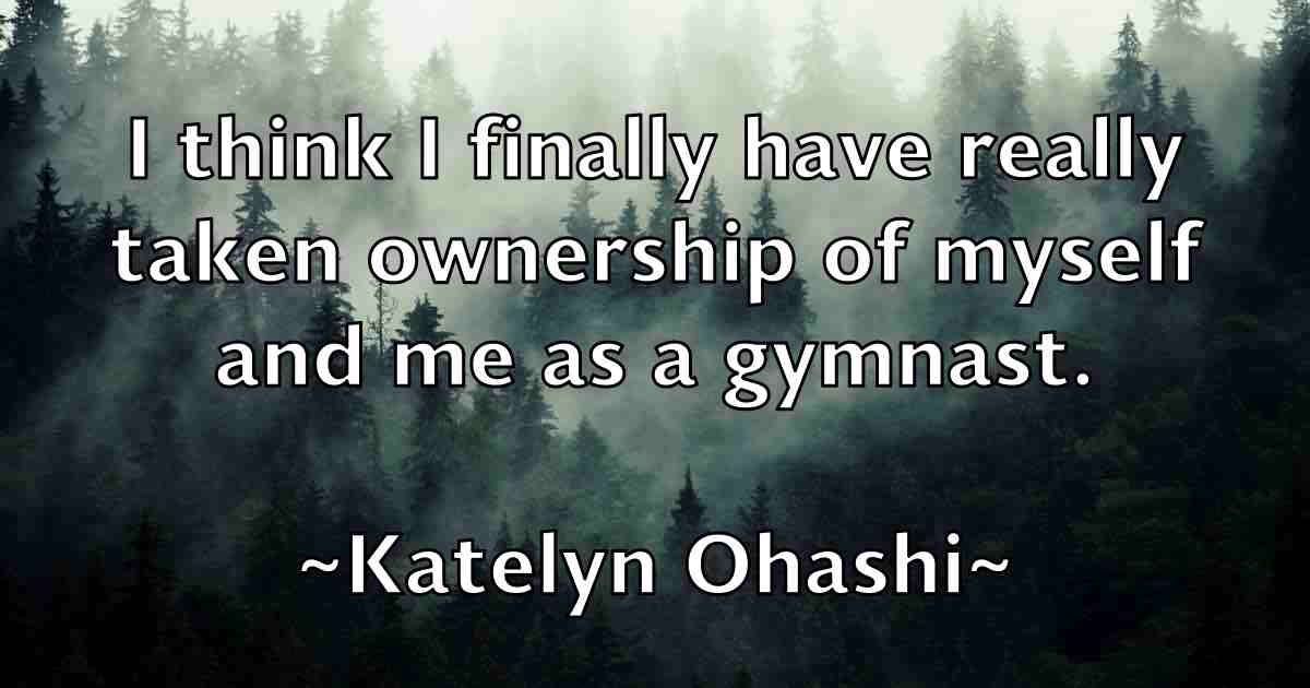 /images/quoteimage/katelyn-ohashi-fb-457476.jpg