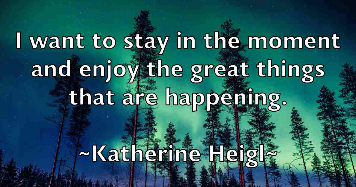 /images/quoteimage/katherine-heigl-fb-458145.jpg
