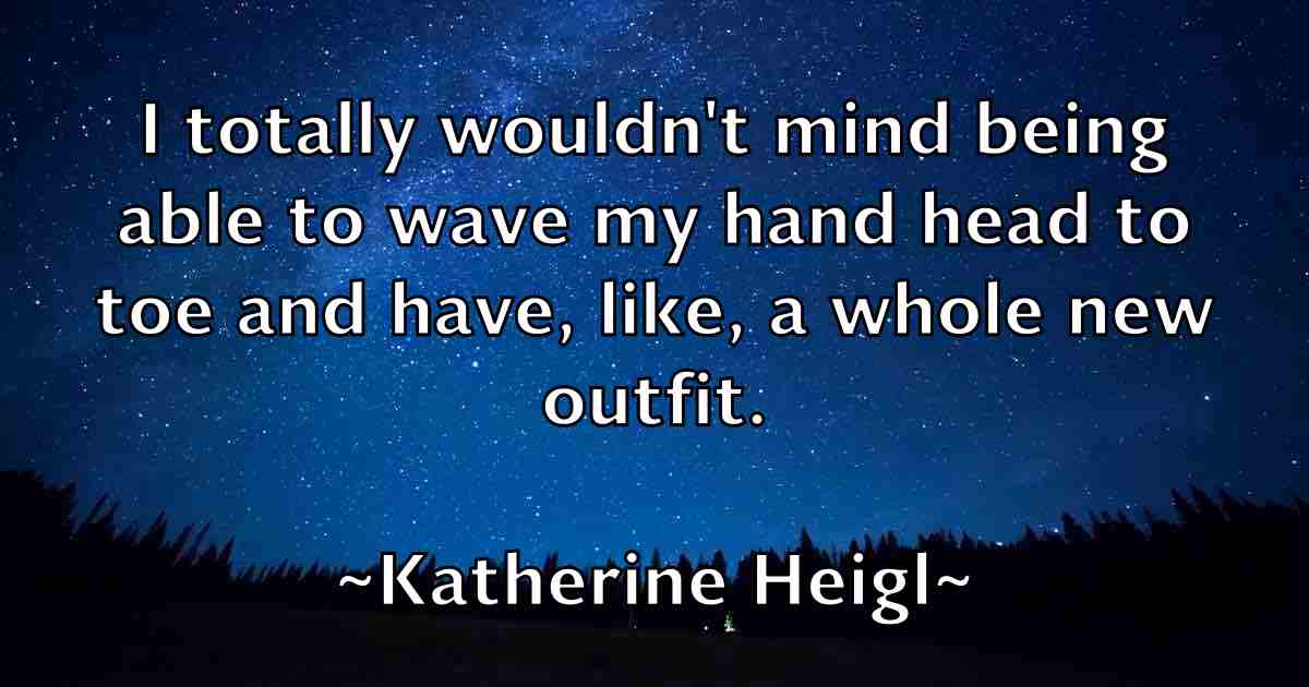 /images/quoteimage/katherine-heigl-fb-458158.jpg