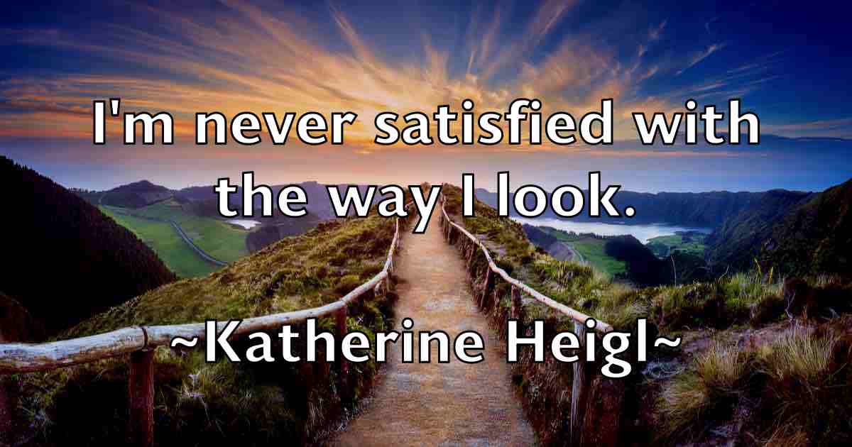 /images/quoteimage/katherine-heigl-fb-458164.jpg