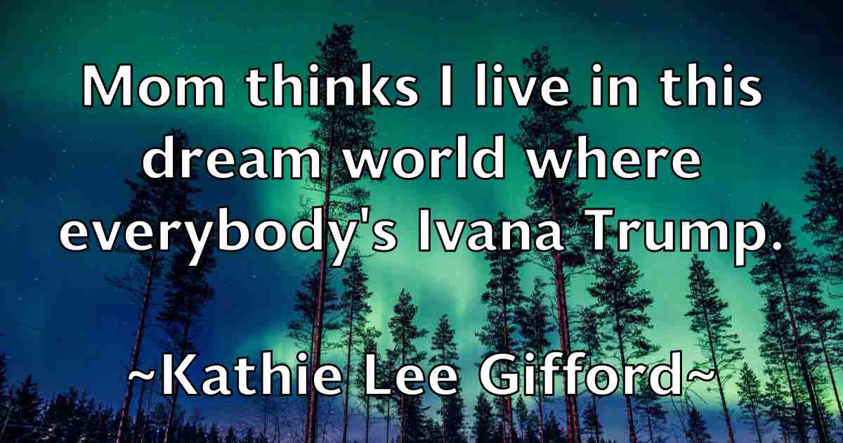 /images/quoteimage/kathie-lee-gifford-fb-458829.jpg
