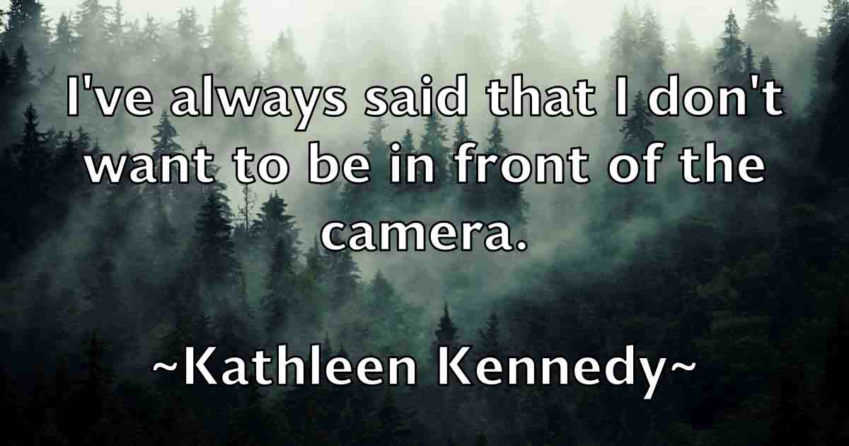 /images/quoteimage/kathleen-kennedy-fb-458971.jpg